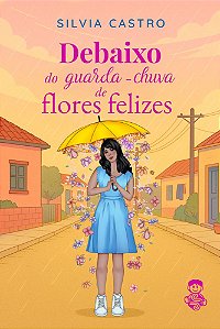 Livro Debaixo Do Guarda-Chuva De Flores Felizes