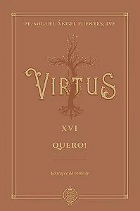 Livro Virtus Xvi - Quero! - Educação Da Vontade