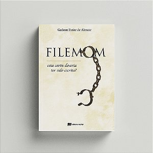 Livro Filemom: Está Carta Deveria Ter Sido Escrita?