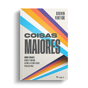 Livro Coisas Maiores