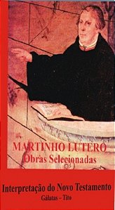 Martinho Lutero 10 - Obras Selecionadas