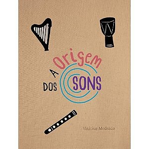 A Origem Dos Sons