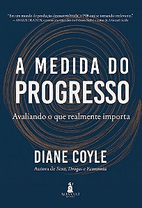 A Medida do Progresso: Avaliando o que realmente importa