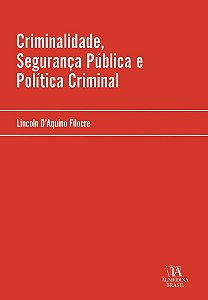 Criminalidade, Segurança Pública e Política Criminal