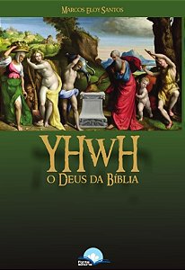 YHWH: o Deus da Bíblia