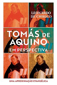 Tomás de Aquino em perspectiva: Uma aproximação evangélica