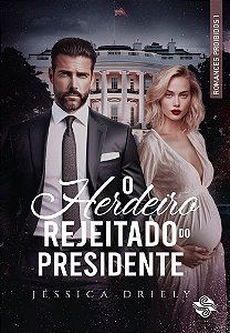 O herdeiro rejeitado do presidente