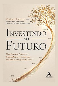 Investindo no Futuro: Planejamento financeiro, longevidade e escolhas que moldam a sua aposentadoria