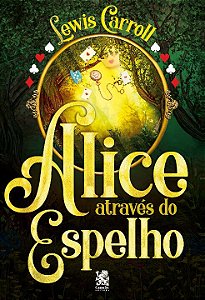 Livro Alice Através do Espelho - Lewis Carroll