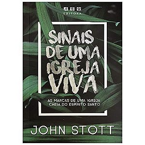 Sinais De Uma Igreja Viva - 1ª