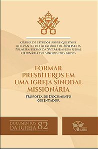 Documentos Da Igreja 82 - Formar Presb. Em Uma Igreja Sinodal Miss