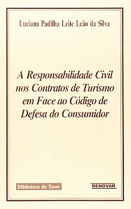 A Responsabilidade Civil nos Contratos de Turismo em Face ao Código de Defesa do Consumidor