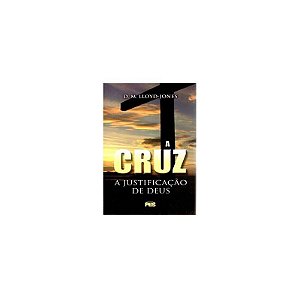 A Cruz: A Justificação De Deus