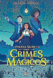 Livro A Polícia Secreta Para Crimes Mágicos - Volume Únic...