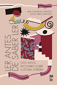 Livro Ler Antes De Saber Ler - Oito Mitos Escolares Sobre...