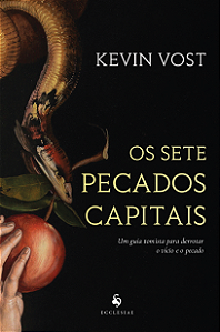 Livro Os Sete Pecados Capitais - Um Guia Tomista Para Der...