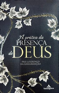 A Prática Da Presença De Deus- Melhor Regra Da Vida Santa