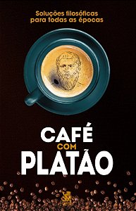 Livro Café com Platão: Soluções filosóficas para todas as...
