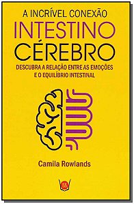 Livro A Incrível Conexão Intestino Cérebro