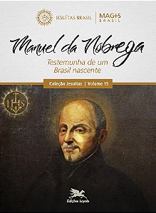 Livro Manuel da Nóbrega: Testemunha de um Brasil Nascente
