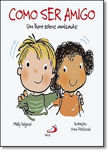 Livro Como ser amigo: um livro sobre amizade