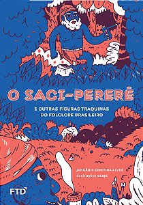 Livro O Saci-pererê e outras figuras traquinas do folclore bras...