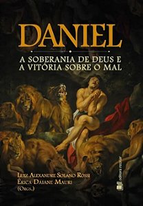 Daniel: a soberania de Deus e a vitória sobre o mal
