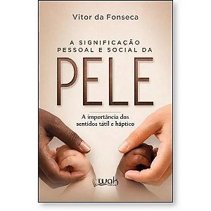 A Significacao Pessoal E Social Da Pele