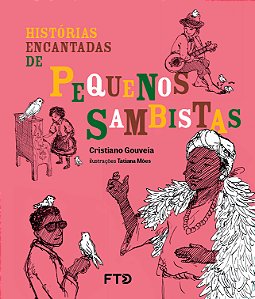 Livro Histórias encantadas de pequenos sambistas