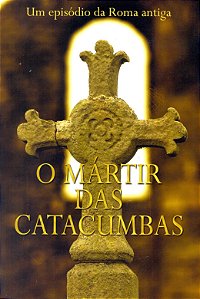 Livro O mártir das catacumbas
