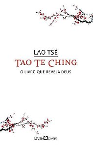 Livro Tao te Ching: O livro que revela Deus (Volume 136)