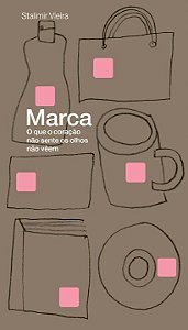 Livro Marca: O que o coração não sente os olhos não veem