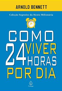 Livro Como viver 24 horas por dia