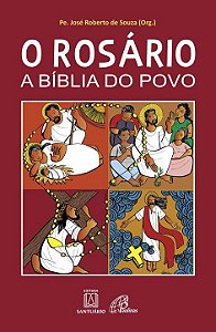 Livro O rosario a biblia do povo: contemplando os mistéri...