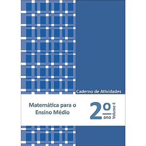Matemática Para O Ensino Médio - Caderno De Atividades 2° Ano Vol. 4