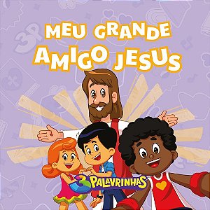 Livro de atividades 3 palavrinhas | Meu grande amigo Jesus: Atividades de desenvolvimento motor e cognitivo da criança