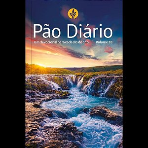 Devocional Pão Diário Vol.30 | Letra Gigante | Paisagem: Uma meditação para cada dia do ano