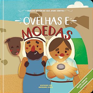 Ovelhas e moedas: Coleção histórias que Jesus contou - cartonado