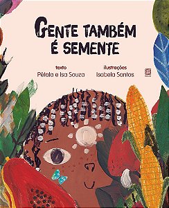 Gente também é semente