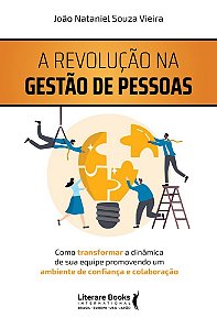 A revolução na gestão de pessoas: Como transformar a dinâmica de sua equipe promovendo um ambiente de confiança e colaboração