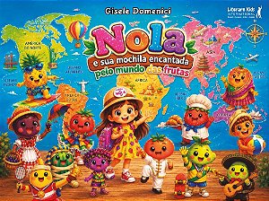Nola e sua mochila encantada pelo Mundo das Frutas