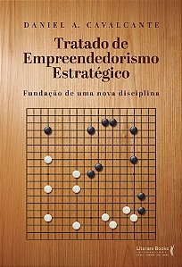 Tratado de empreendedorismo estratégico: Fundação de uma nova disciplina