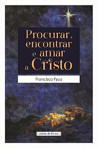 Livro Procurar encontrar e amar a Cristo