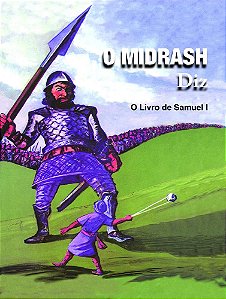 O Midrash Diz - Livro De Samuel I - Vol 3