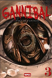Gannibal: Vila de Canibais - Volume 03: vila de canibais (Volume 3)