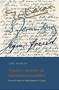 Livro Arquivo E Memoria Da Experiencia Psicanalítica