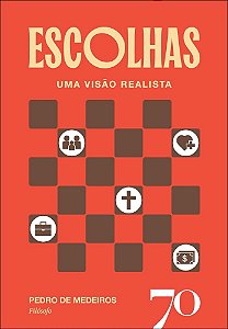 Escolhas: uma visão realista