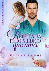 Livro Rejeitada pelo médico que amei