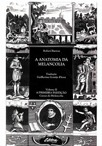 Livro A anatomia da melancolia: a primeira partição: causas da ...
