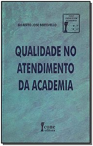 Livro Qualidade No Atendimento Da Academia